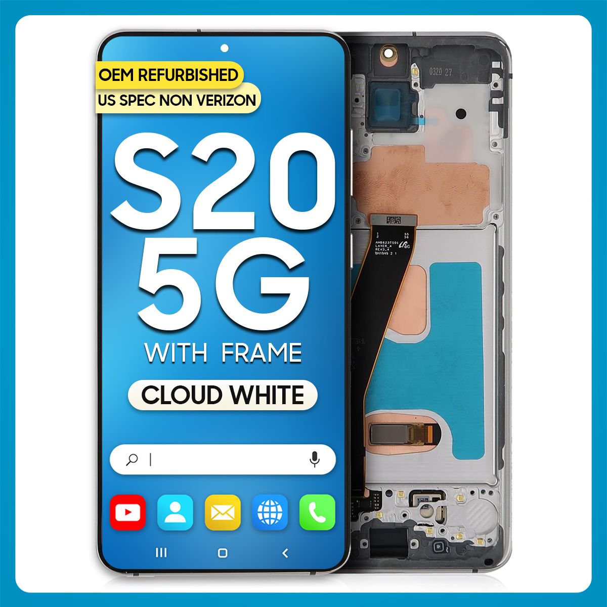 Samsung S20 5G LCD with Touch + Frame Cloud White (US SPEC NON VERIZON) (Refurbished)